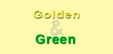 Golden & Green